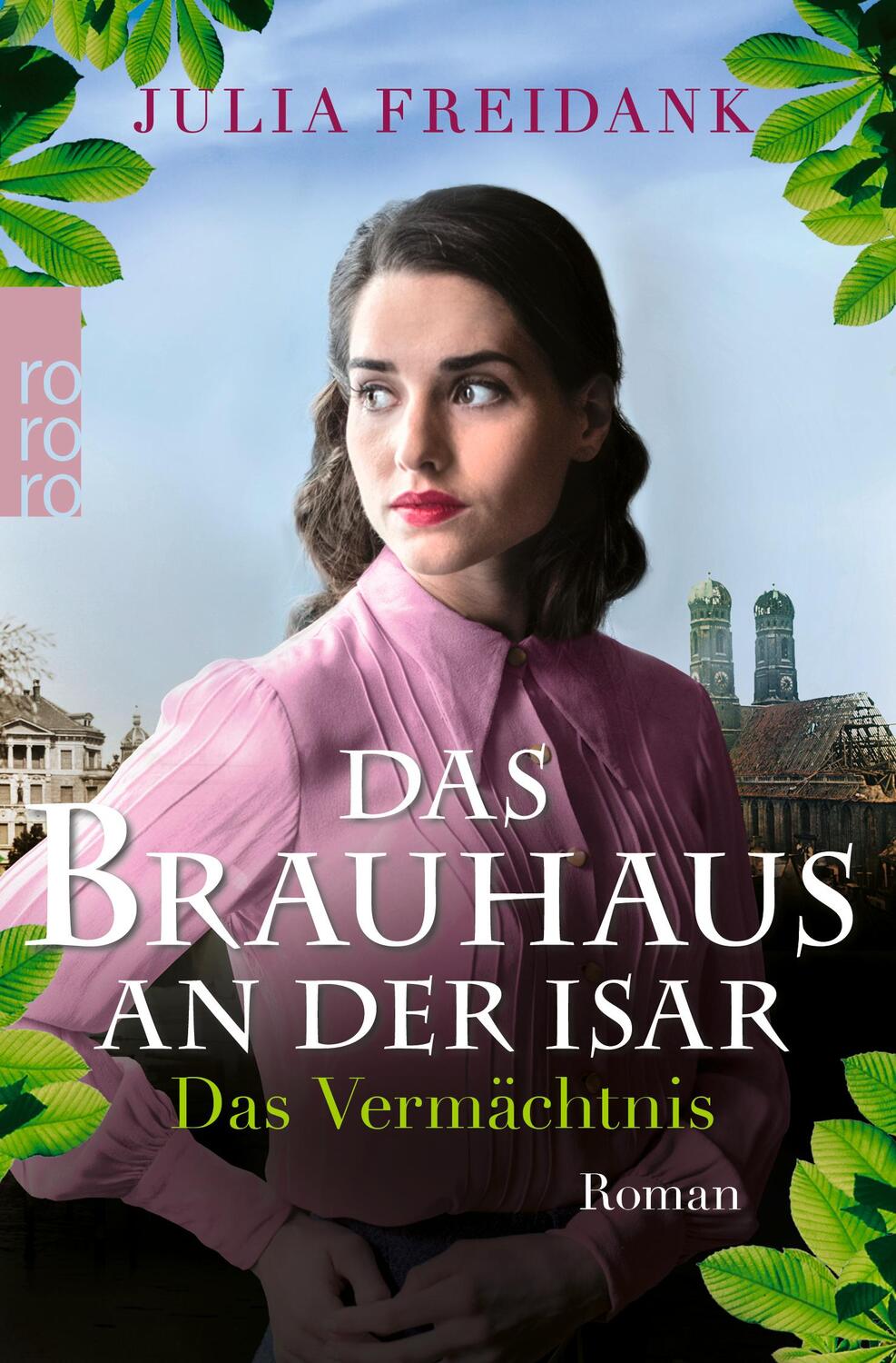 Cover: 9783499005039 | Das Brauhaus an der Isar: Das Vermächtnis | Julia Freidank | Buch