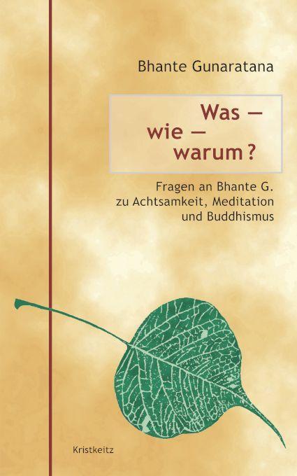 Cover: 9783948378080 | Was - wie - warum? | Bhante Henepola Gunaratana | Buch | Deutsch