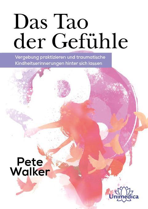 Cover: 9783962572082 | Das Tao der Gefühle | Pete Walker | Buch | XXIV | Deutsch | 2021