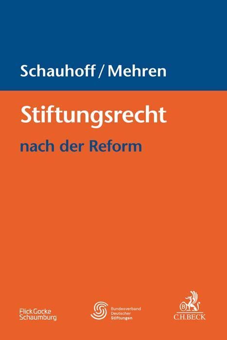 Cover: 9783406773587 | Stiftungsrecht nach der Reform | Stephan Schauhoff (u. a.) | Buch