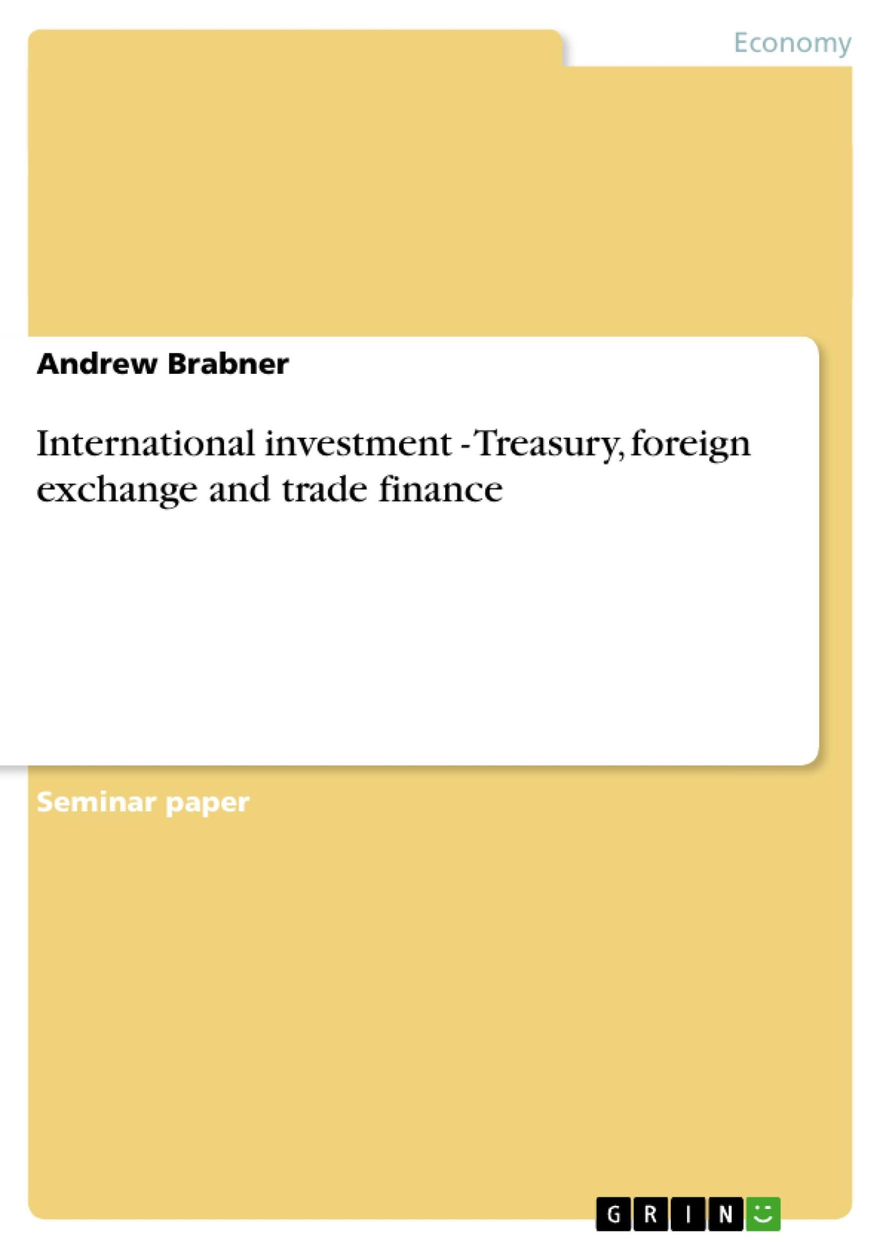 Cover: 9783638777346 | International investment - Treasury, foreign exchange and trade...