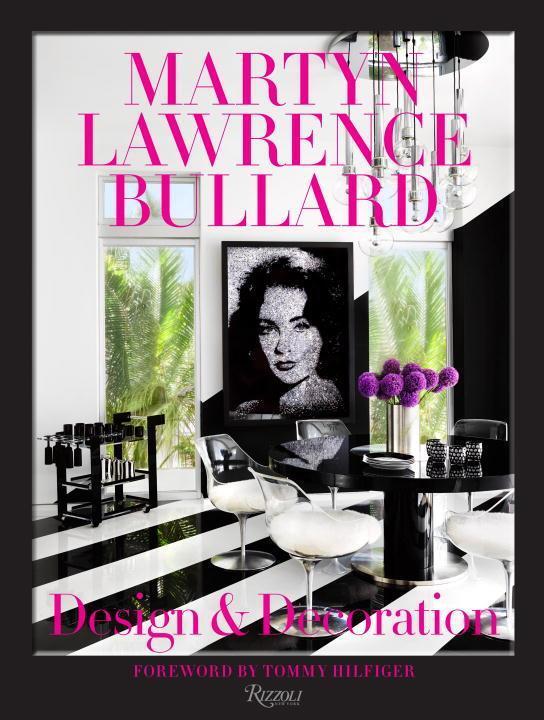 Cover: 9780847847389 | Martyn Lawrence Bullard: Design and Decoration | Design and Decoration