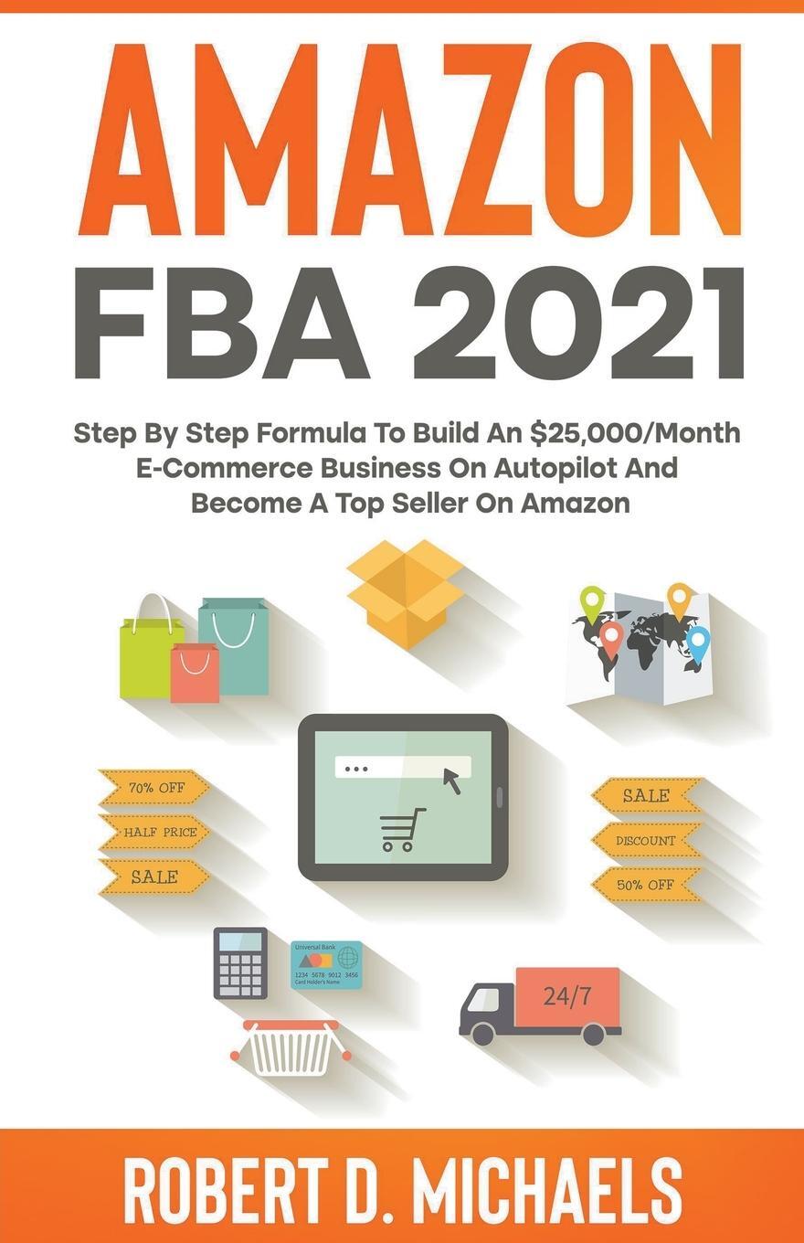 Cover: 9798201282387 | Amazon FBA 2024 Step By Step Formula To Build An $25,000/Month...