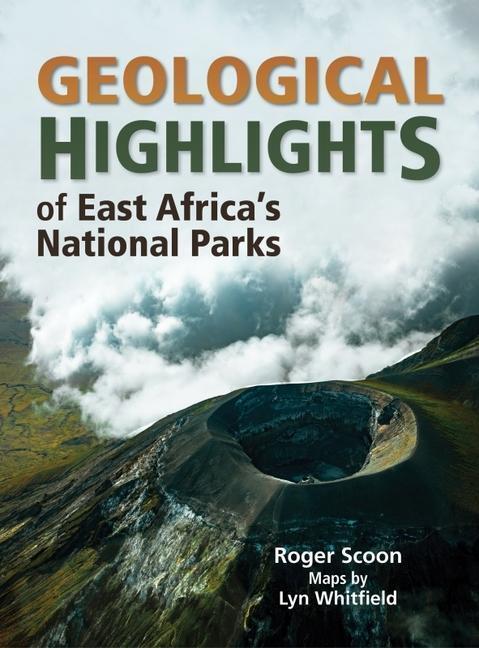 Cover: 9781775847779 | Geological Highlights of East Africa's National Parks | Scoon (u. a.)