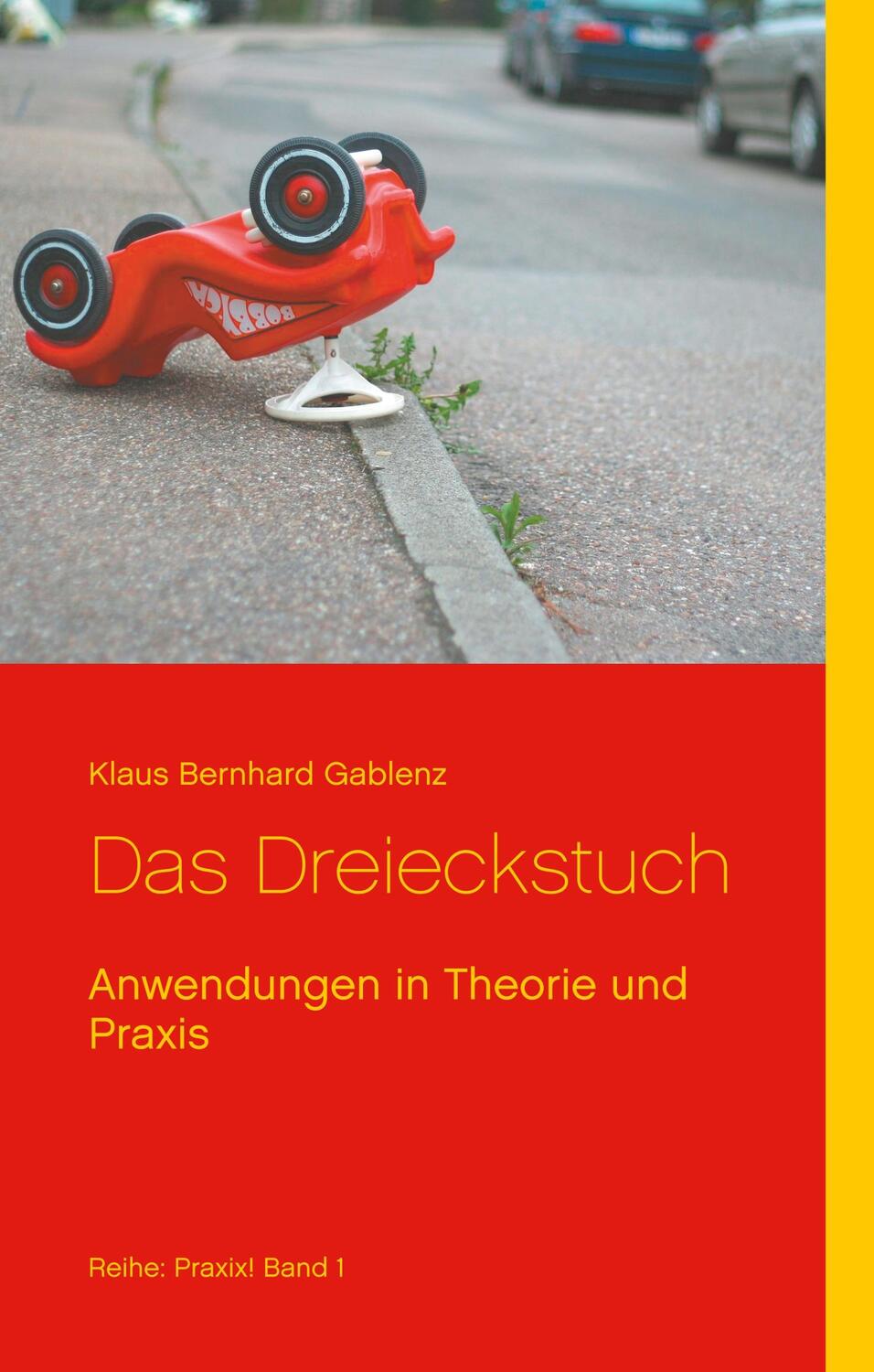 Cover: 9783750494572 | Das Dreieckstuch | Anwendungen in Theorie und Praxis | Gablenz | Buch