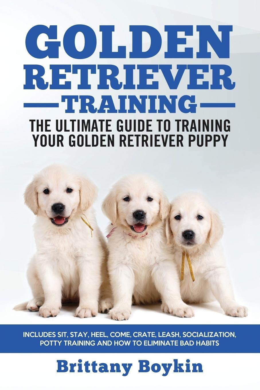 Cover: 9781950010059 | Golden Retriever Training - the Ultimate Guide to Training Your...