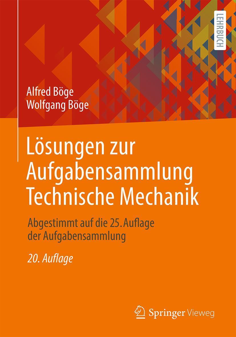 Cover: 9783658336608 | Lösungen zur Aufgabensammlung Technische Mechanik | Böge (u. a.)