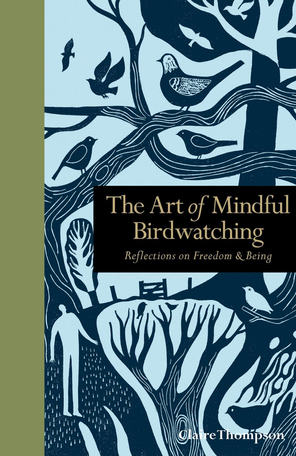 Cover: 9781782404286 | The Art of Mindful Birdwatching: Reflections on Freedom &amp; Being | Buch