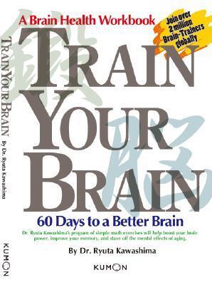Cover: 9781933241159 | Train Your Brain | 60 Days to a Better Brain | Ryuta Kawashima | Buch