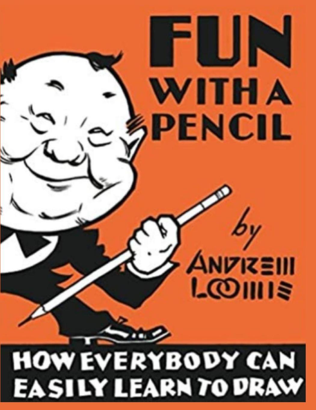 Cover: 9781805472698 | Fun With A Pencil | How Everybody Can Easily Learn to Draw | Loomis