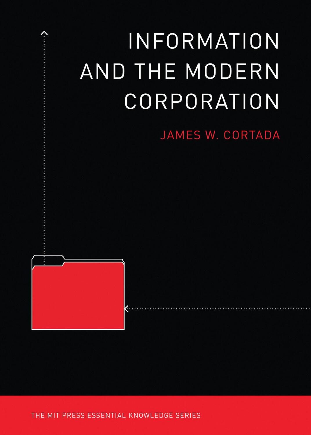 Cover: 9780262516419 | Information and the Modern Corporation | James W. Cortada | Buch