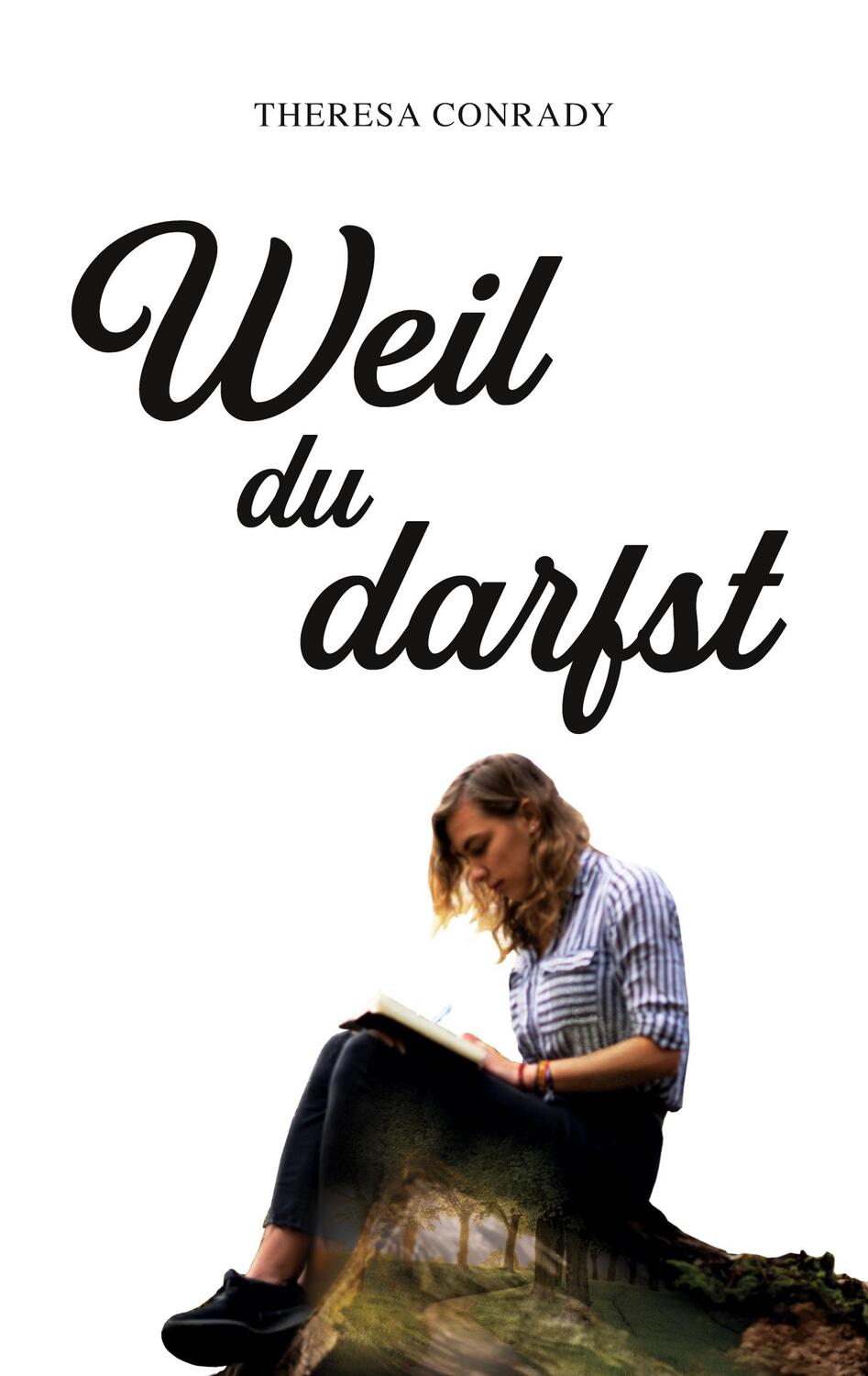 Cover: 9783755755432 | Weil du darfst | Theresa Conrady | Taschenbuch | Books on Demand