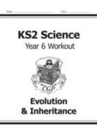 Cover: 9781782940937 | KS2 Science Year Six Workout: Evolution & Inheritance | CGP Books