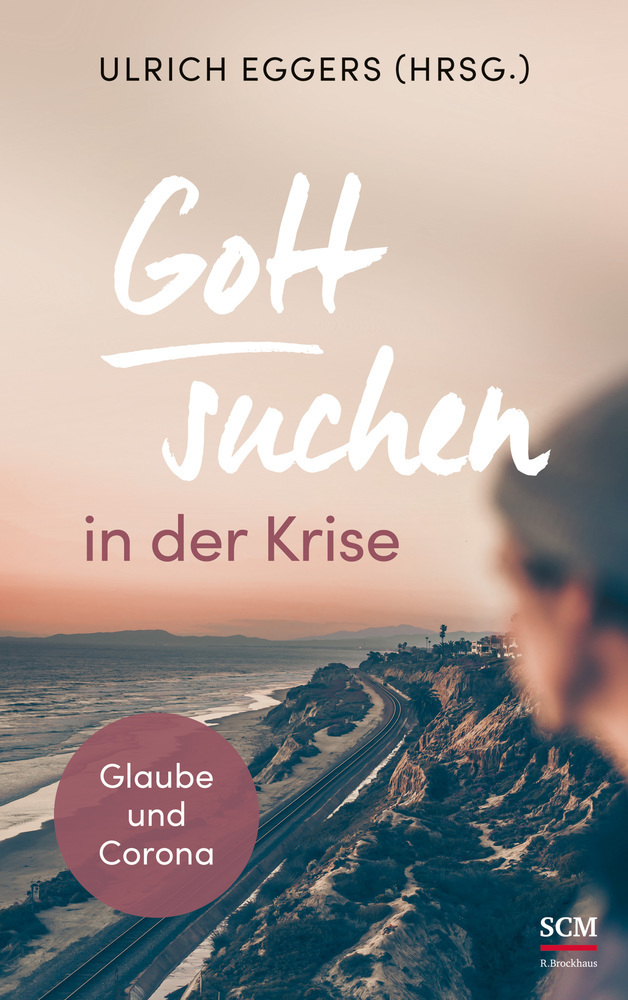 Cover: 9783417269437 | Gott suchen in der Krise | Glaube und Corona | Ulrich Eggers | Buch