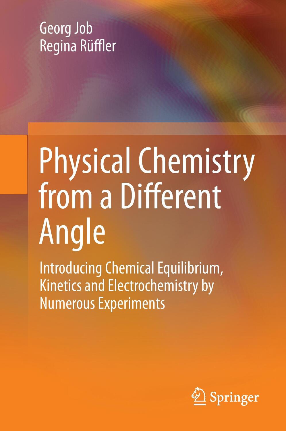 Cover: 9783319156651 | Physical Chemistry from a Different Angle | Regina Rüffler (u. a.)
