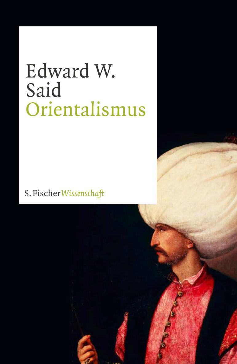 Orientalismus - Said, Edward W.