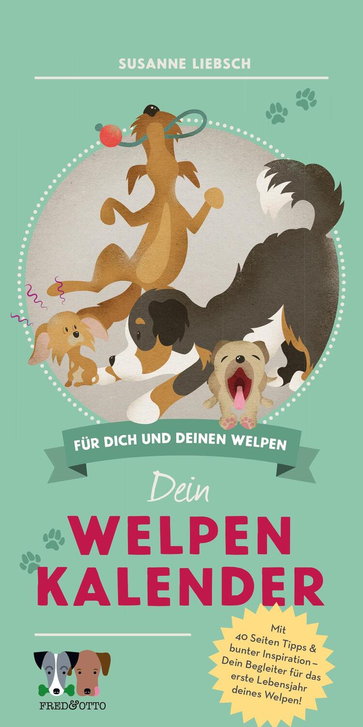 Cover: 9783956930591 | Dein Welpenkalender | Für Dich und Deinen Welpen | Susanne Liebsch