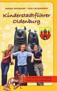 Cover: 9783899959178 | Kinderstadtführer Oldenburg | Andrea Haferkamp (u. a.) | Taschenbuch