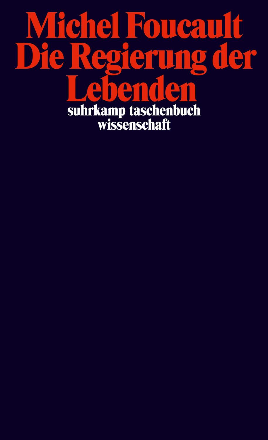 Cover: 9783518299067 | Die Regierung der Lebenden | Michel Foucault | Taschenbuch | 496 S.