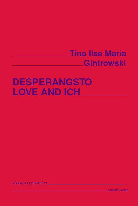 Cover: 9783981409055 | DESPERANGSTO LOVE AND ICH | Stories, Poemas und andere Zustände | Buch