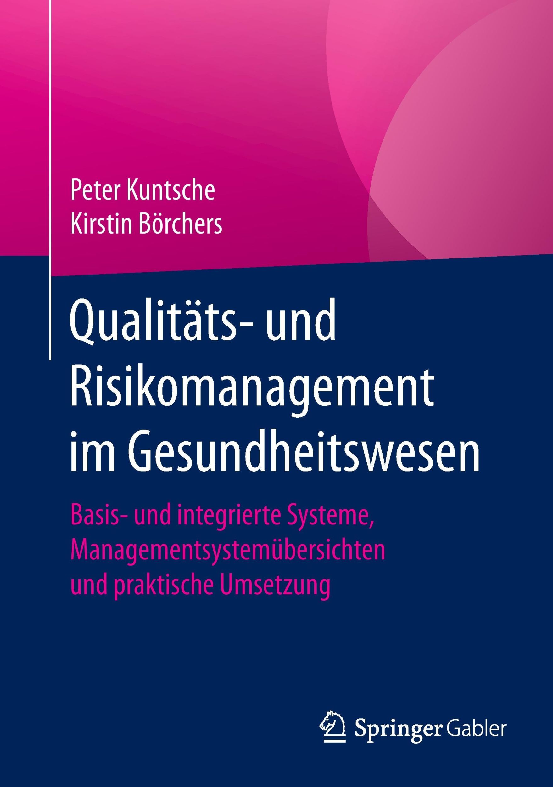 Cover: 9783642551840 | Qualitäts- und Risikomanagement im Gesundheitswesen | Börchers (u. a.)