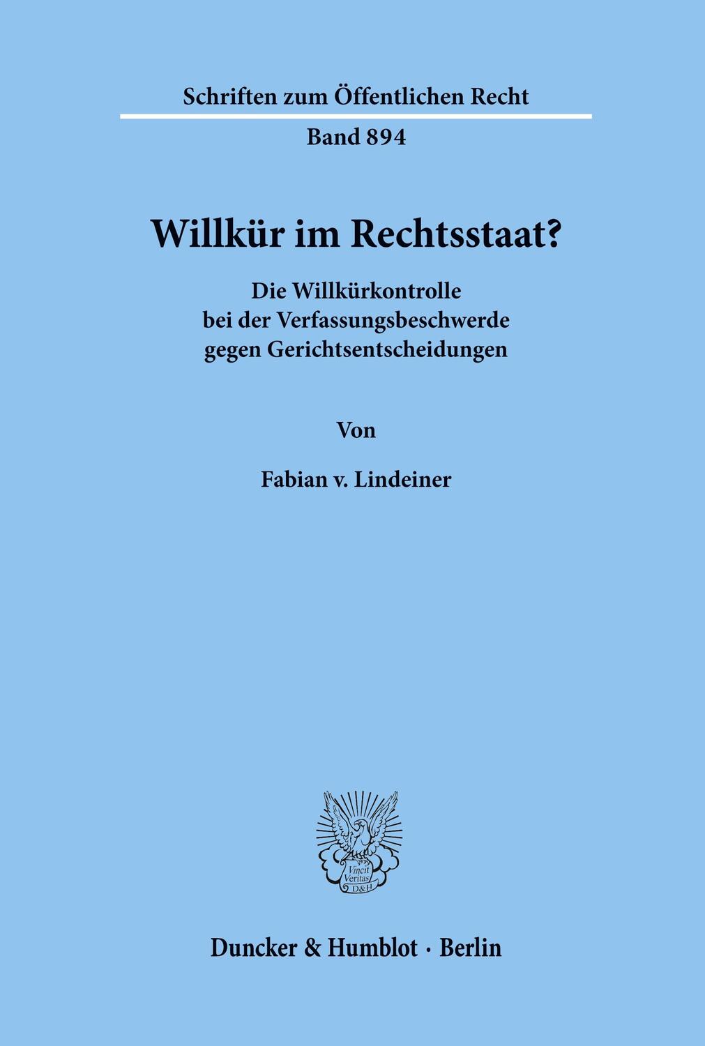 Cover: 9783428107858 | Willkür im Rechtsstaat? | Fabian v. Lindeiner | Taschenbuch | 259 S.