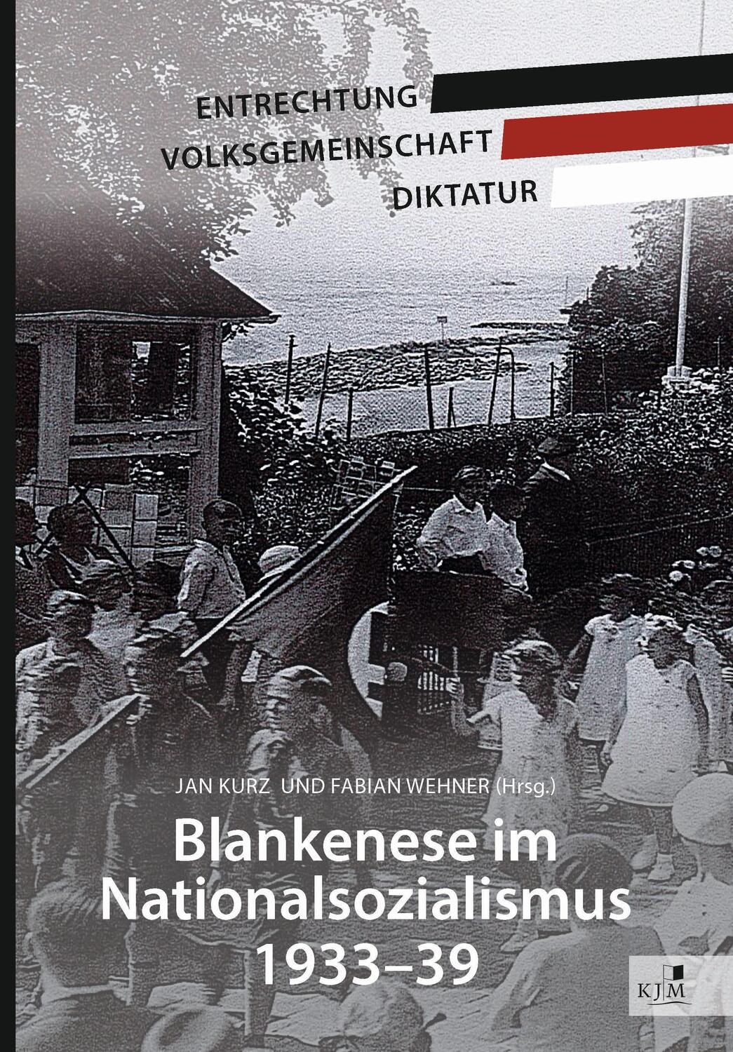 Cover: 9783961941186 | Blankenese im Nationalsozialismus 1933-39 | Jan Kurz (u. a.) | Buch