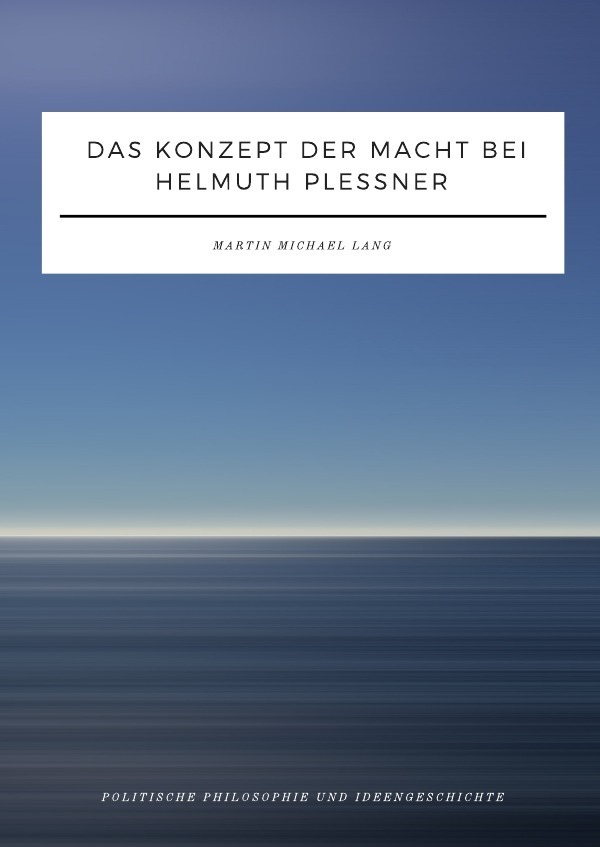 Cover: 9783746757919 | Das Konzept der Macht bei Helmuth Plessner | Martin Lang | Taschenbuch