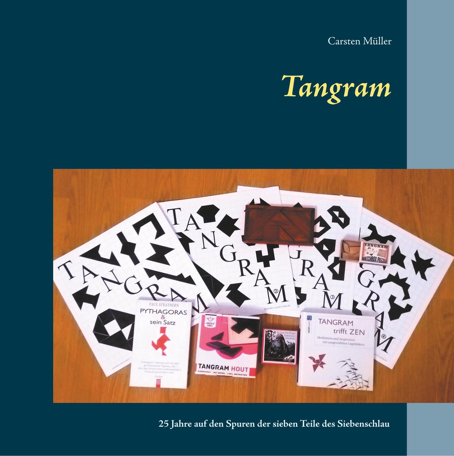 Cover: 9783751914048 | Tangram | 25 Jahre auf den Spuren der sieben Teile des Siebenschlau