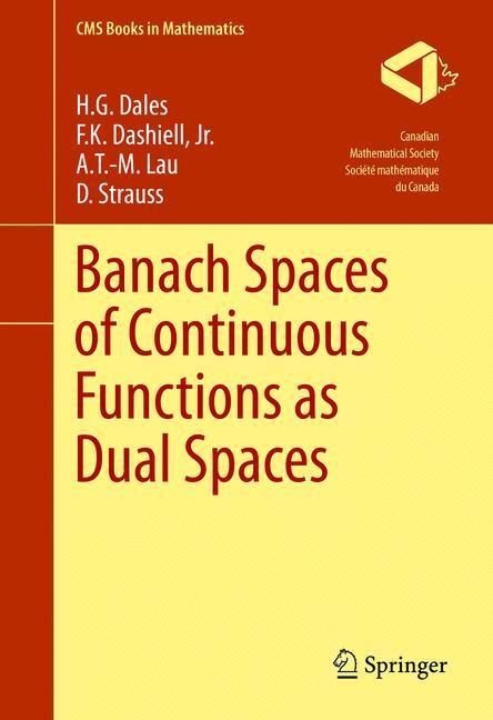 Cover: 9783319323473 | Banach Spaces of Continuous Functions as Dual Spaces | Dales (u. a.)
