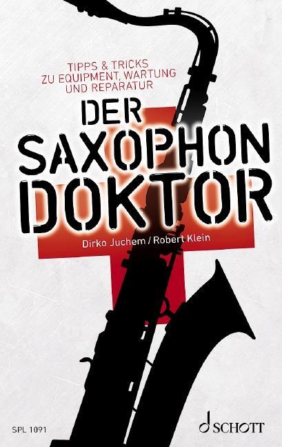 Cover: 9783795708603 | Der Saxophon-Doktor | Robert Klein (u. a.) | Taschenbuch | Deutsch