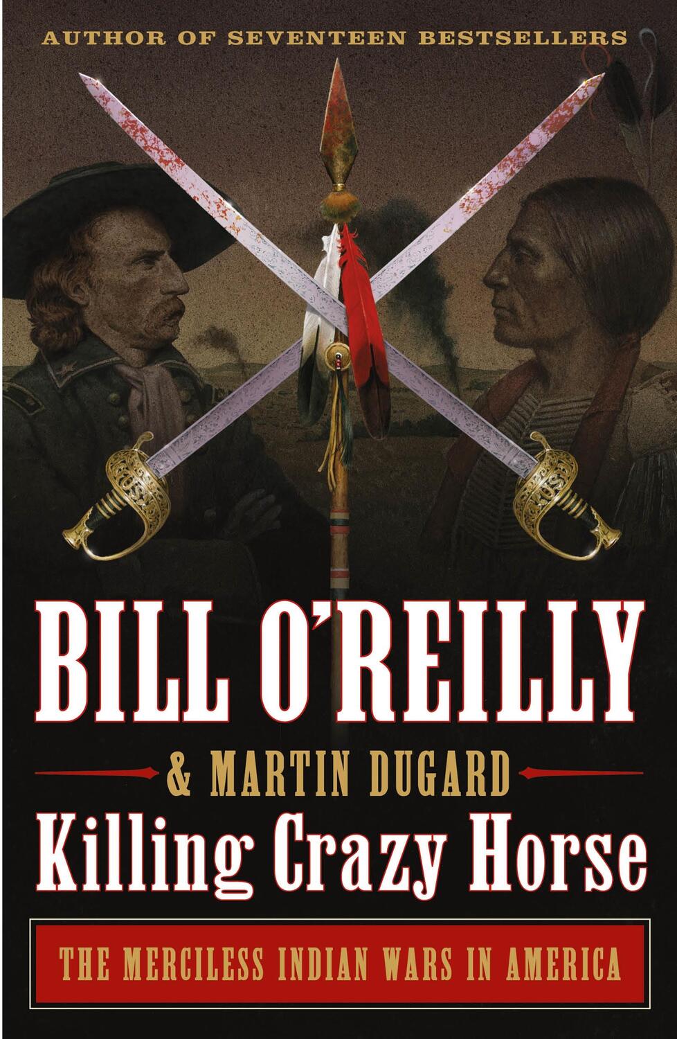 Cover: 9781250782212 | Killing Crazy Horse: The Merciless Indian Wars in America | Buch