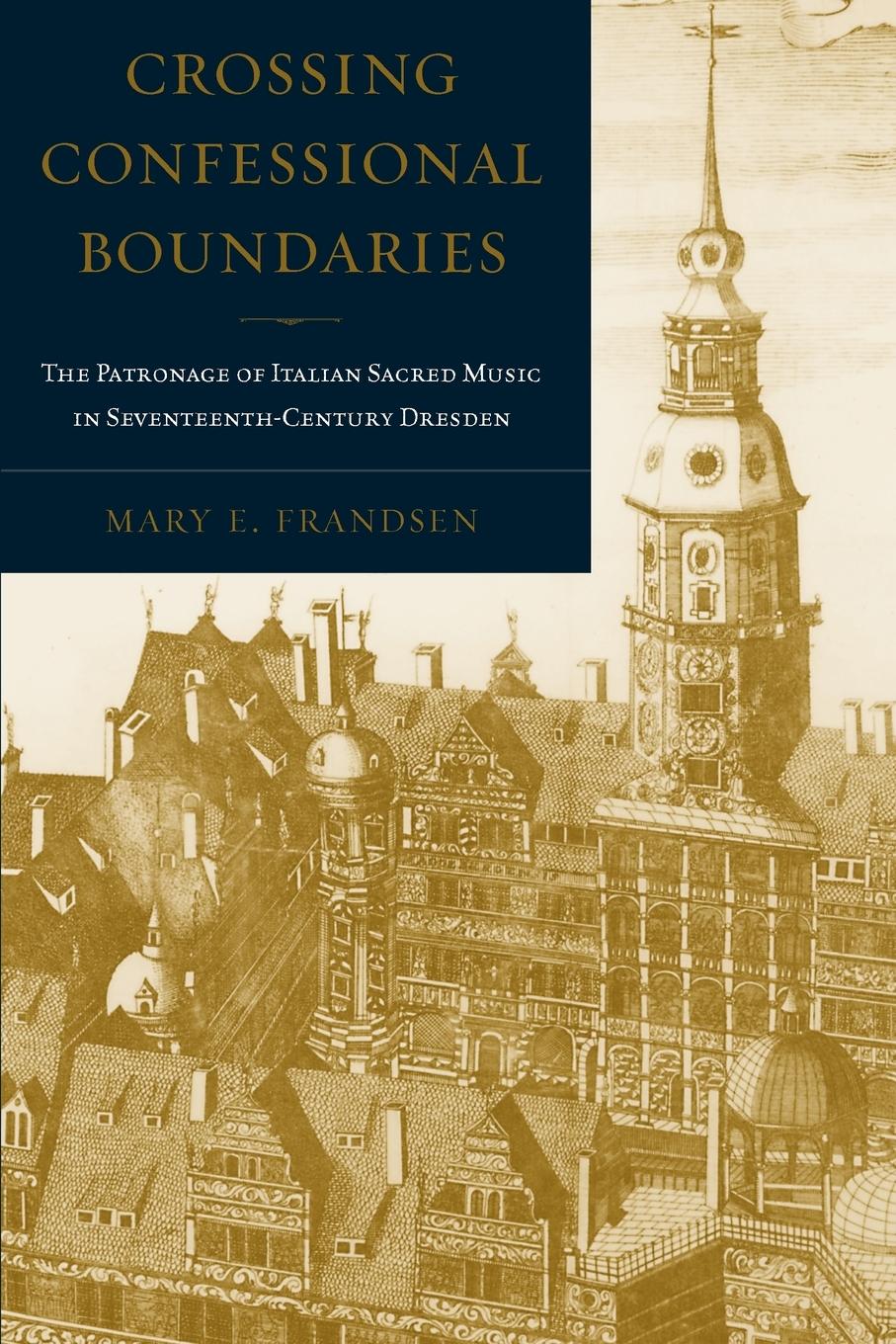 Cover: 9780199862498 | Crossing Confessional Boundaries | Mary E. Frandsen | Taschenbuch