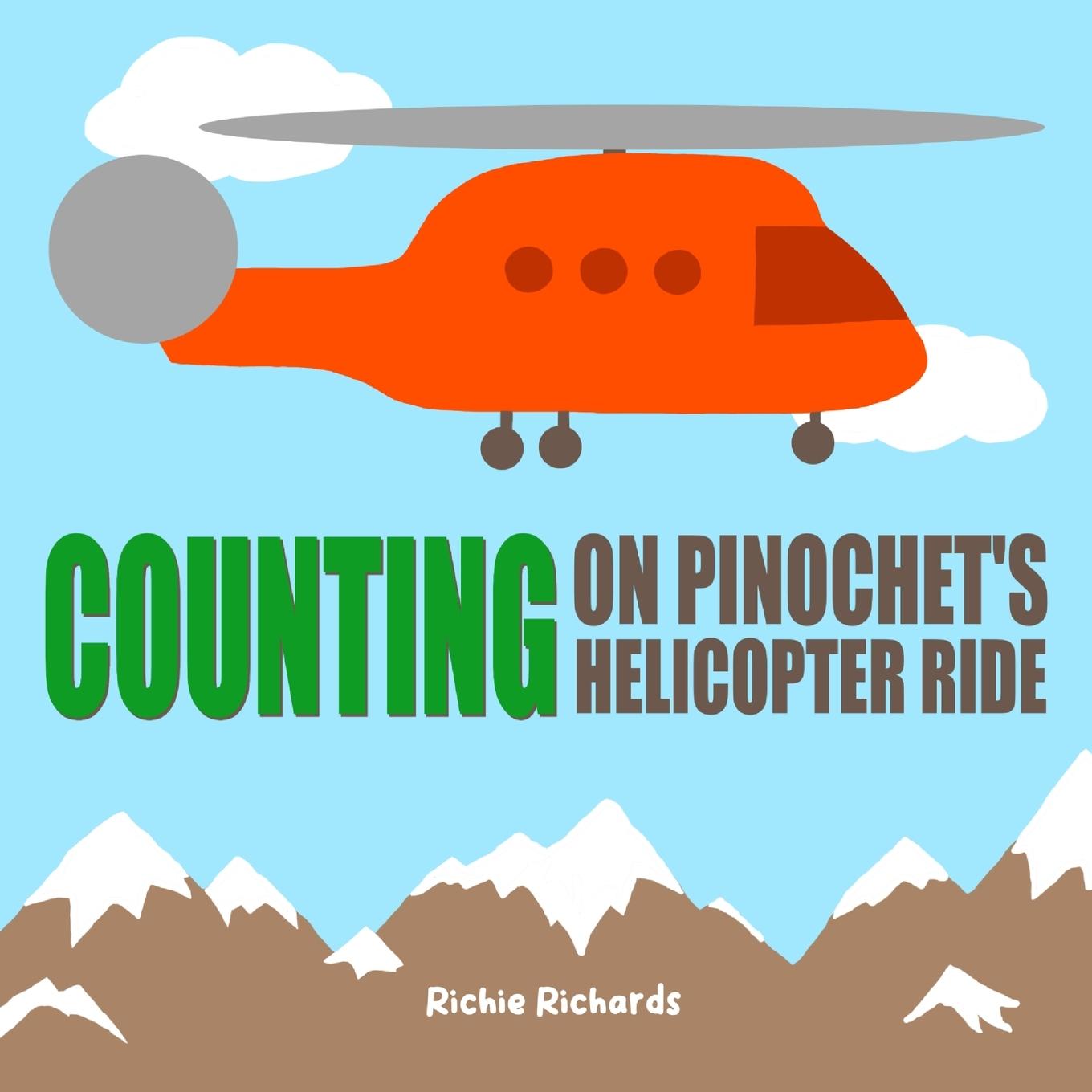 Cover: 9798988232650 | Counting on Pinochet's Helicopter Ride | Richie Richards | Taschenbuch