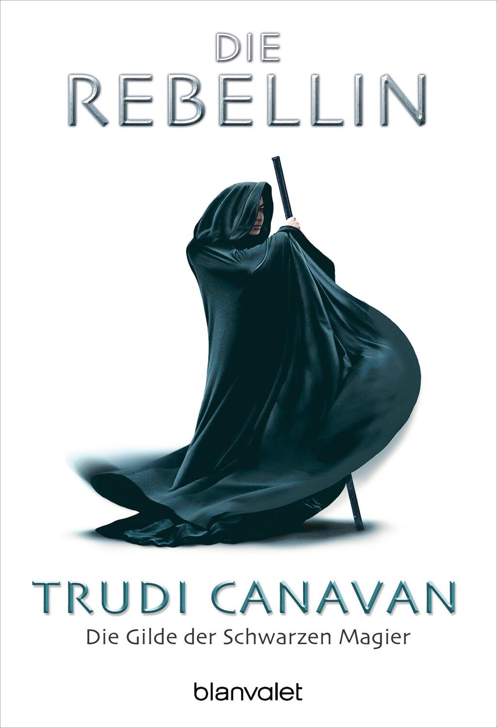 Cover: 9783442243945 | Die Gilde der Schwarzen Magier 01 | Die Rebellin | Trudi Canavan