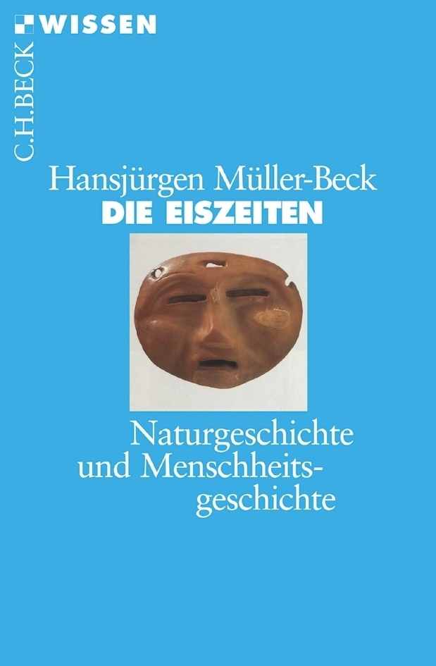 Cover: 9783406508639 | Die Eiszeiten | Naturgeschichte und Menschheitsgeschichte | Buch