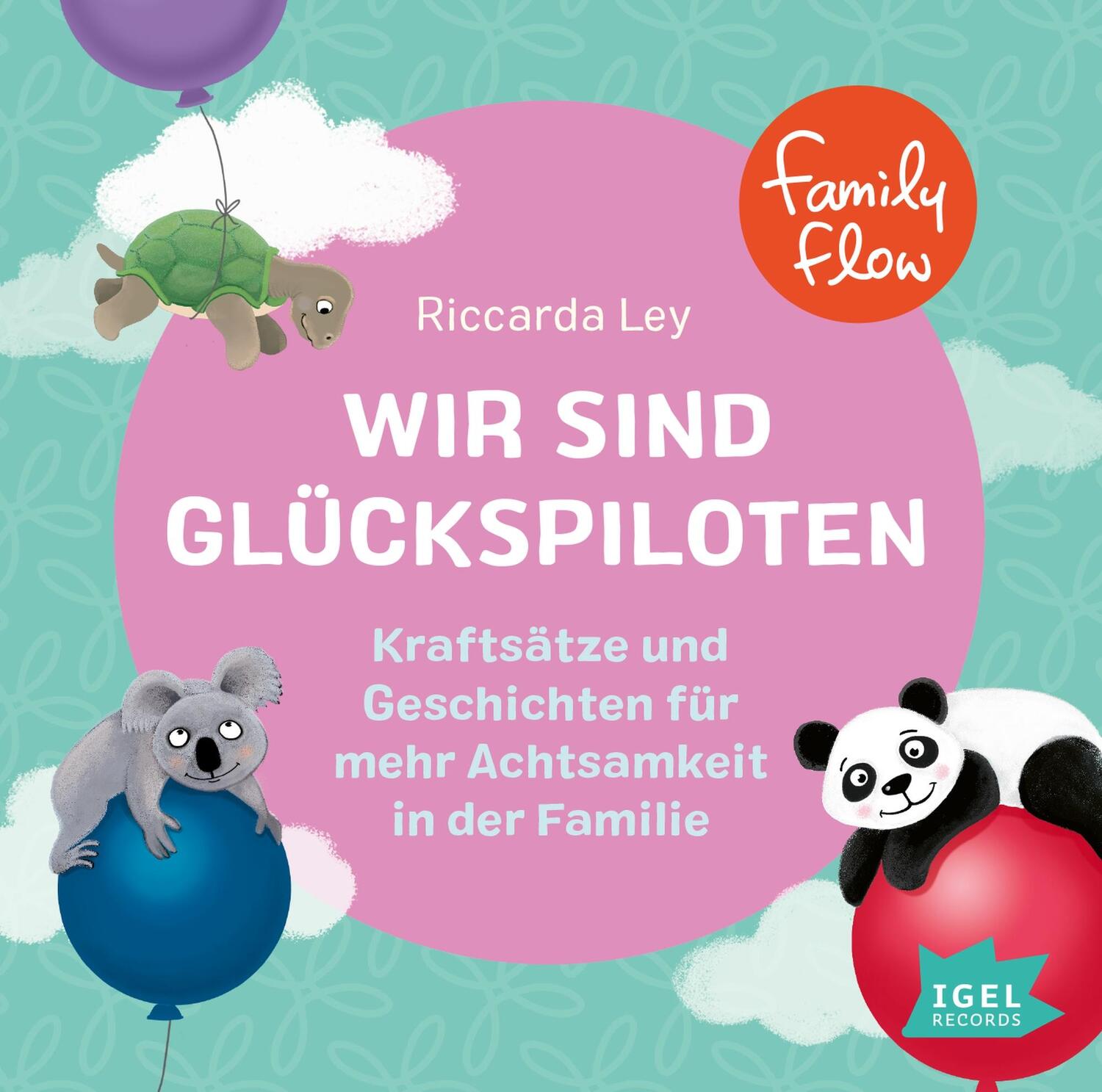 Cover: 9783985200108 | FamilyFlow. Wir sind Glückspiloten | Riccarda Ley | Audio-CD | Deutsch