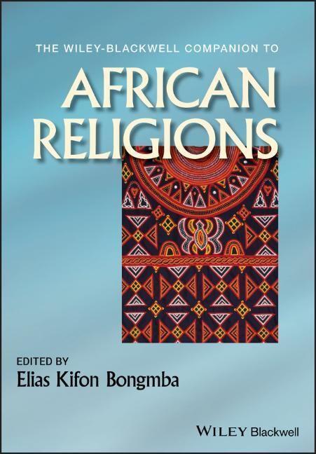 Cover: 9781405196901 | WB Companion to African Religi | Elias Kifon Bongmba | Buch | 628 S.