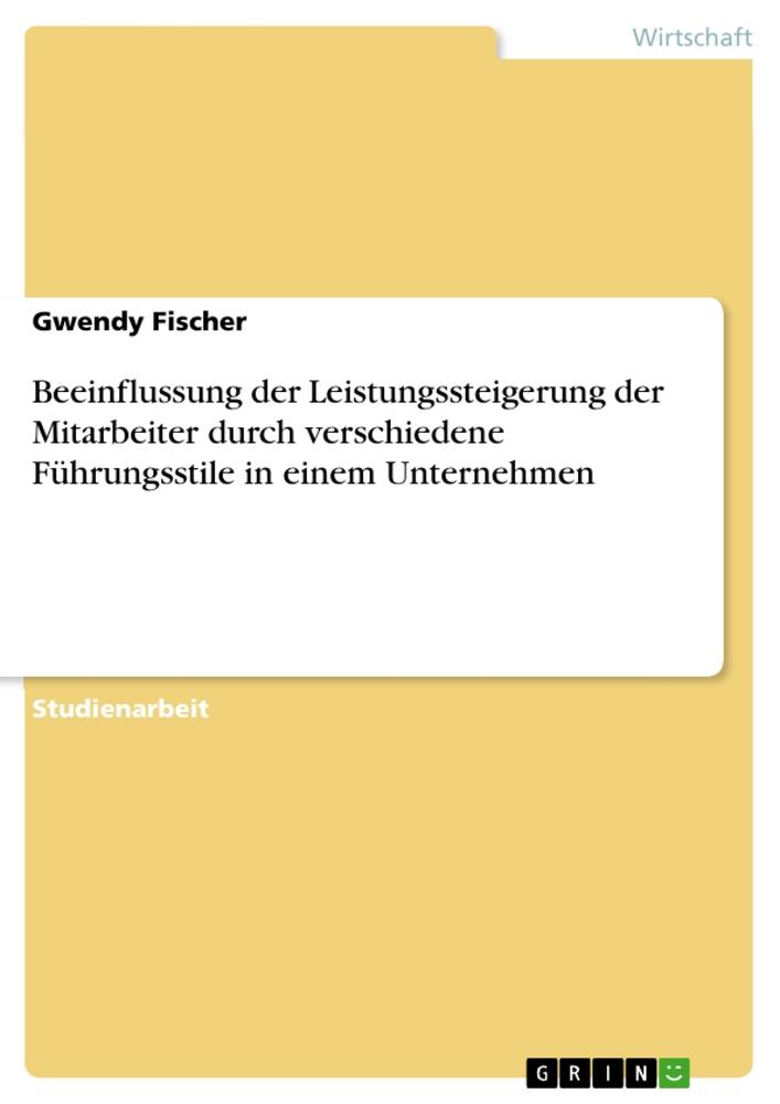 Cover: 9783668938687 | Beeinflussung der Leistungssteigerung der Mitarbeiter durch...