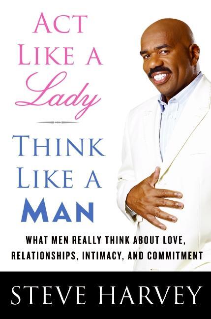 Cover: 9780061728976 | ACT Like a Lady, Think Like a Man: What Men Really Think about...