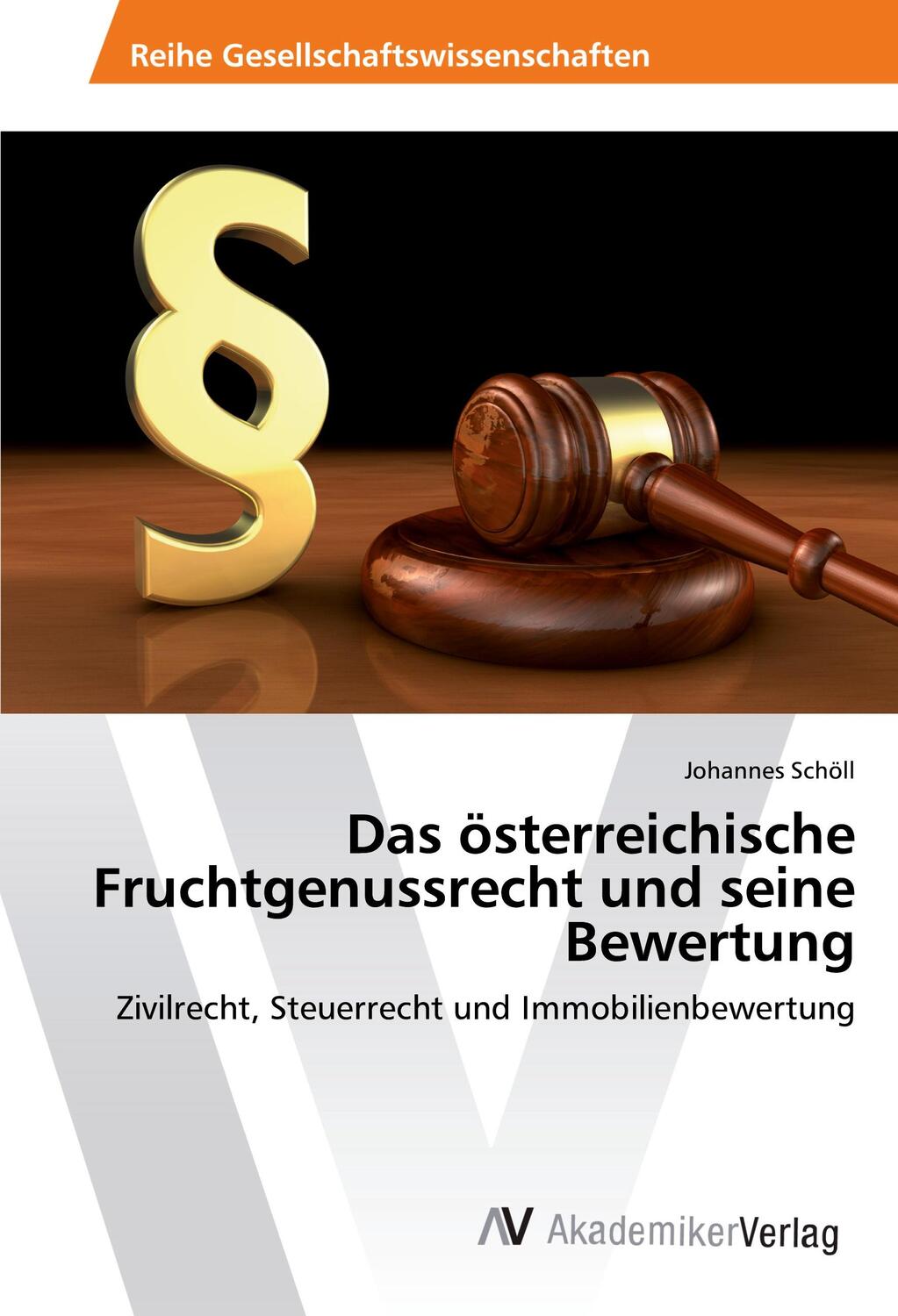 Cover: 9786202200608 | Das österreichische Fruchtgenussrecht und seine Bewertung | Schöll