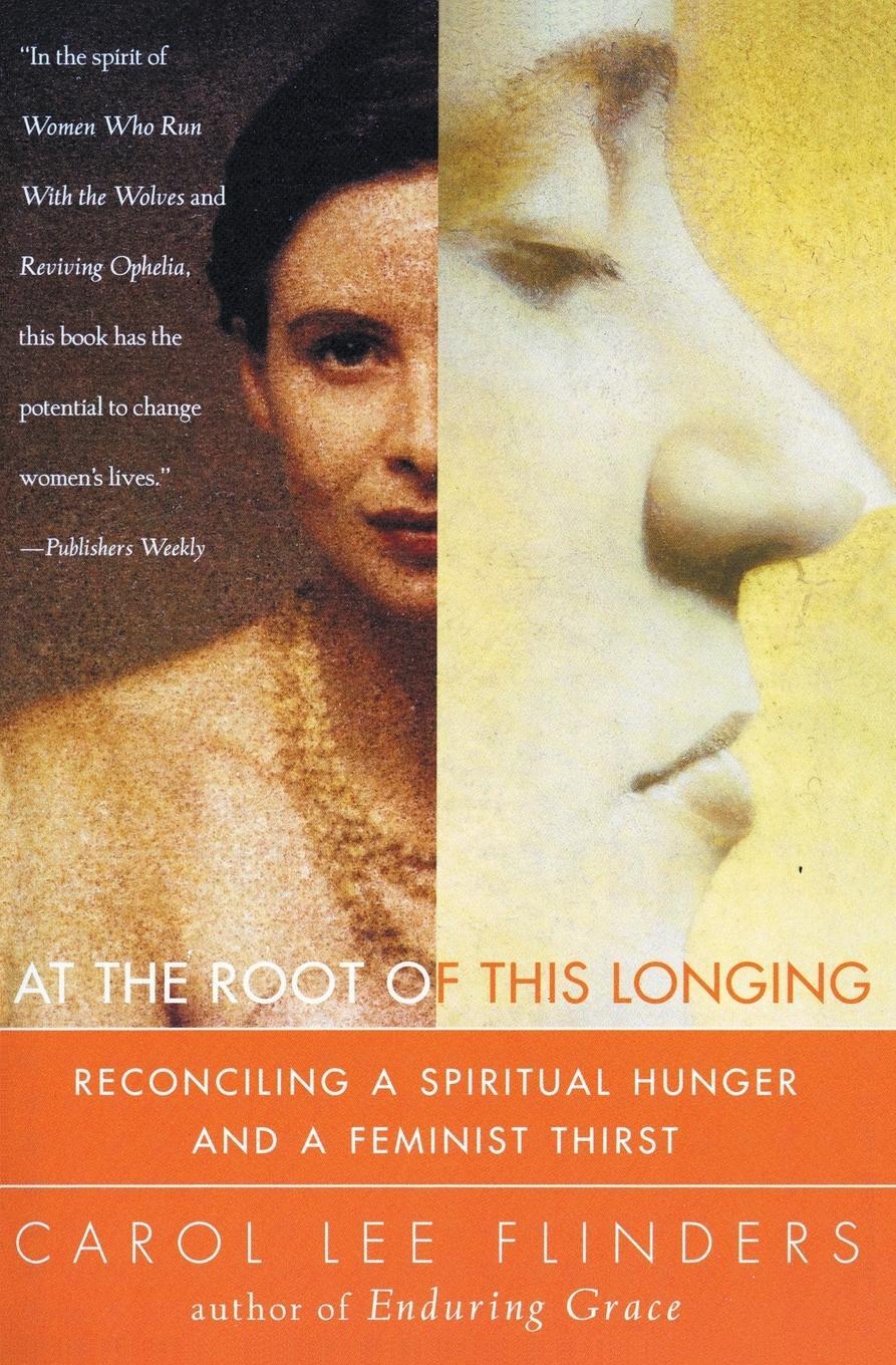 Cover: 9780062513151 | At the Root of This Longing | Carol L Flinders | Taschenbuch | 1999