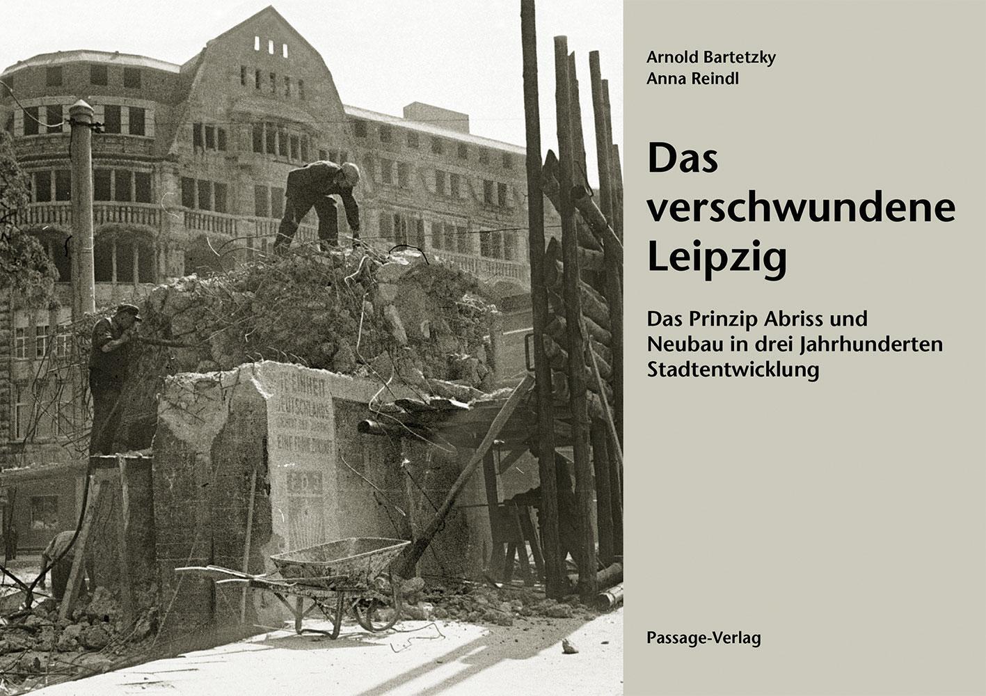 Cover: 9783954151080 | Das verschwundene Leipzig | Arnold Bartetzky (u. a.) | Taschenbuch