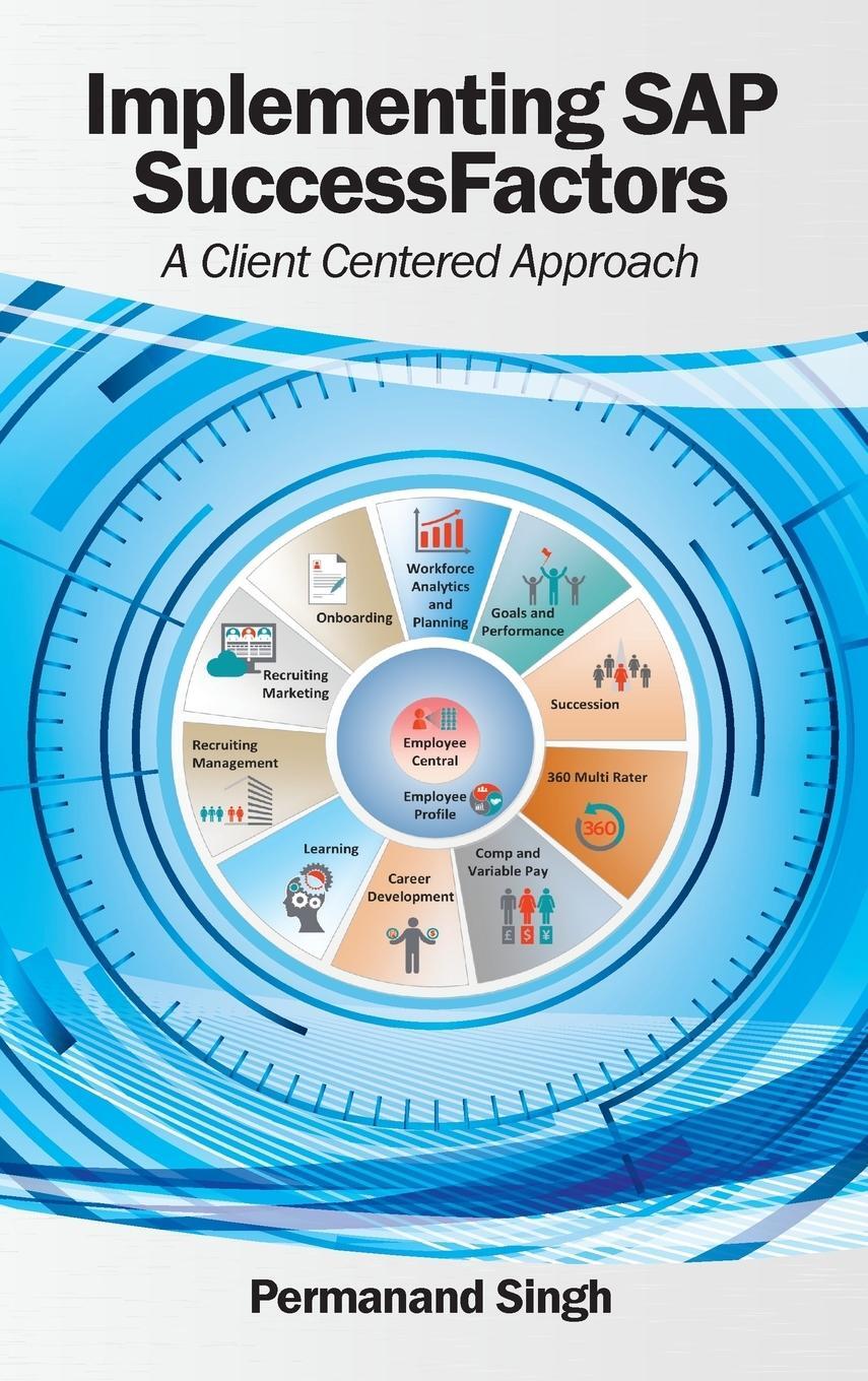 Cover: 9780998730608 | Implementing SAP SuccessFactors | A Client Centered Approach | Singh