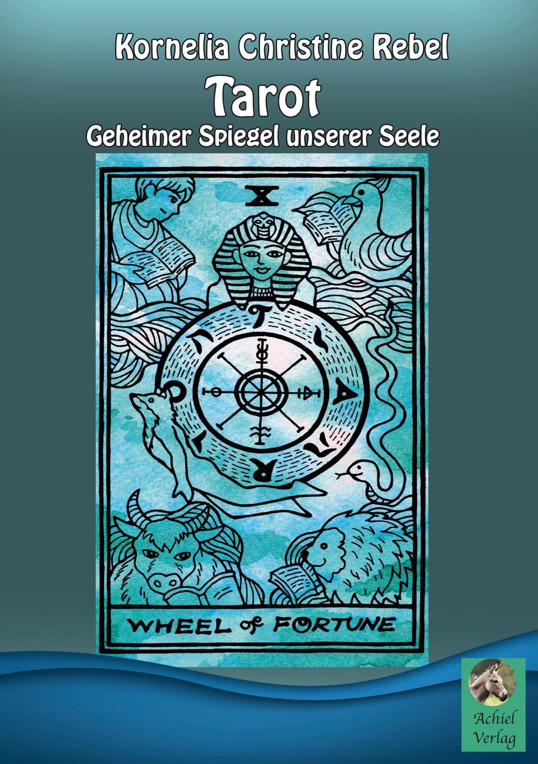 Cover: 9783986680428 | Tarot | Geheimer Spiegel unserer Seele | Kornelia Christine Rebel
