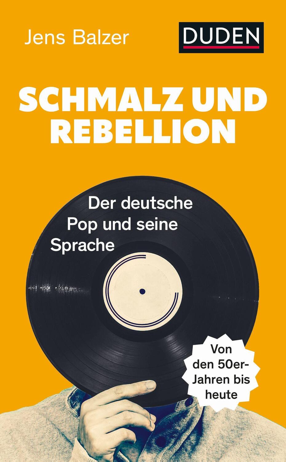 Cover: 9783411756698 | Schmalz und Rebellion | Der deutsche Pop und seine Sprache | Balzer
