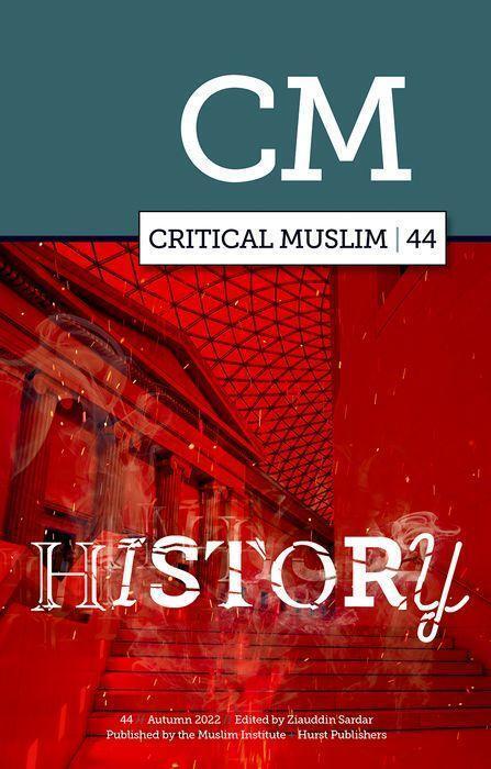 Cover: 9781787388192 | Critical Muslim 44 | History | SARDAR ZIAUDDIN | Taschenbuch | 2022