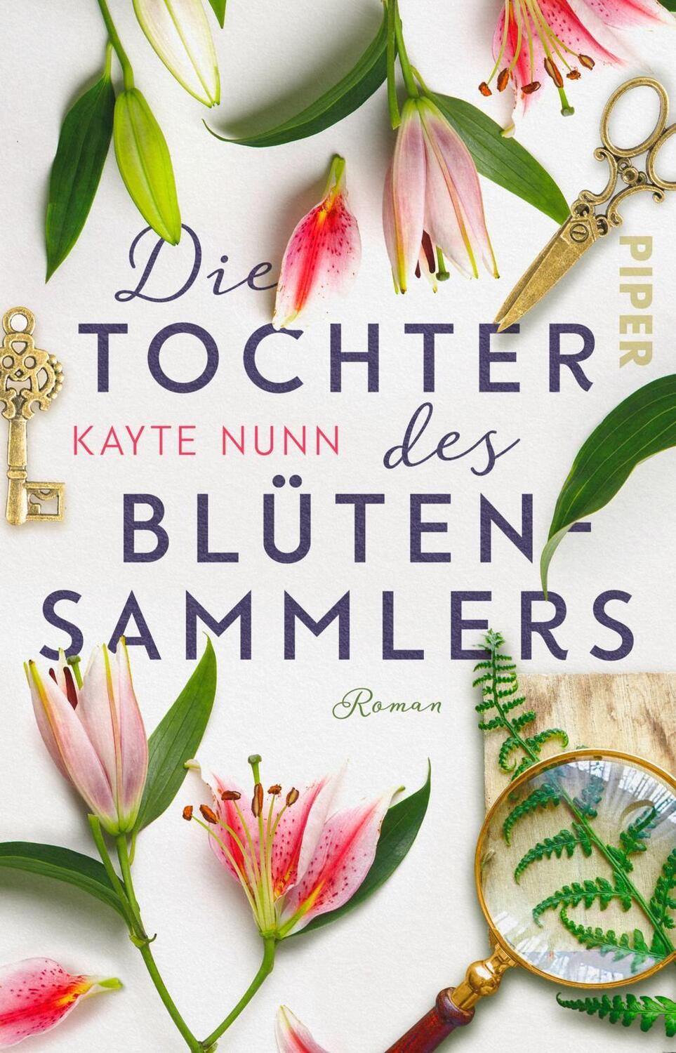 Cover: 9783492227414 | Die Tochter des Blütensammlers | Roman | Kayte Nunn | Taschenbuch