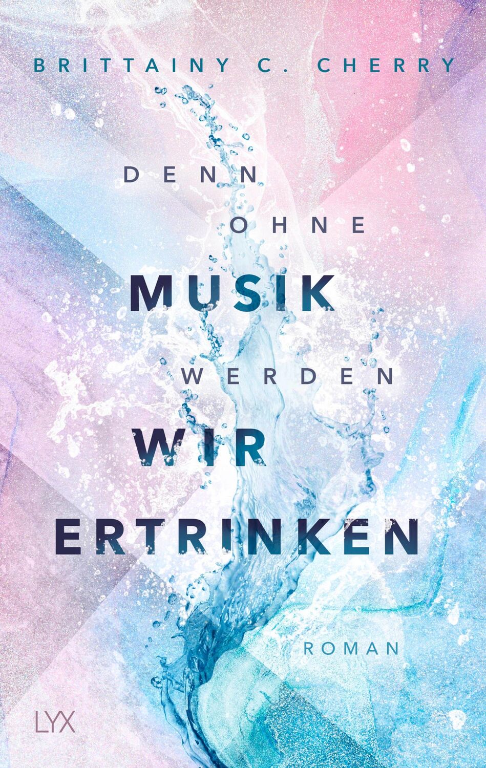 Cover: 9783736318632 | Denn ohne Musik werden wir ertrinken | Brittainy C. Cherry | Buch