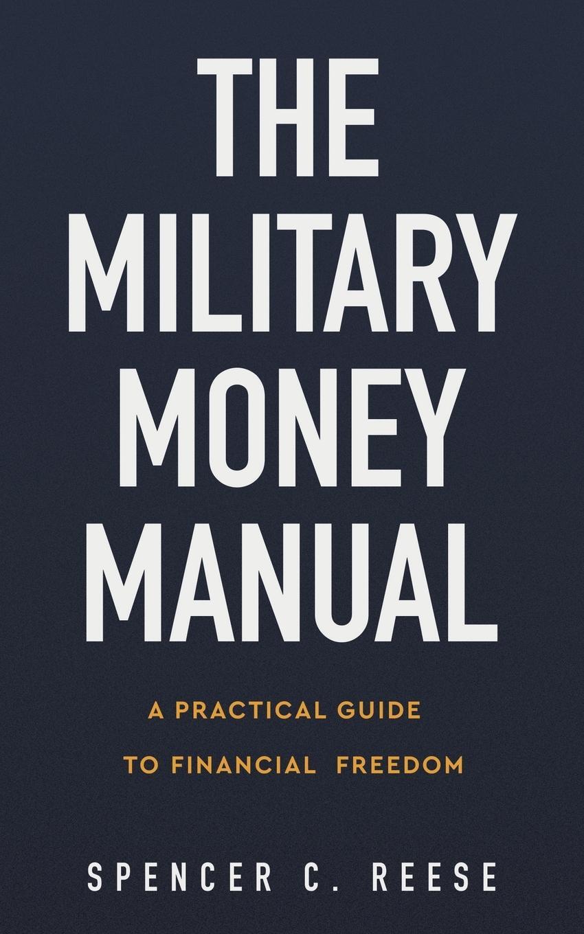 Cover: 9781955671057 | The Military Money Manual | A Practical Guide to Financial Freedom